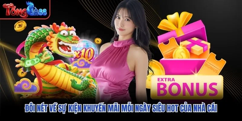 Đôi nét về sự kiện khuyến mãi mỗi ngày siêu hot của nhà cái Đôi nét về sự kiện khuyến mãi mỗi ngày siêu hot của nhà cái